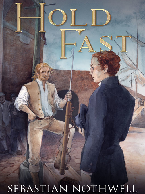 Title details for Hold Fast by Sebastian Nothwell - Wait list